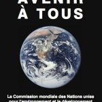 « Le développement durable est un mode de développement qui répond,… ». – Rapport Brundtland