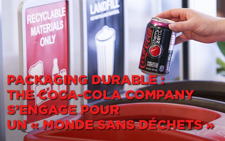 The Coca-Cola Company rêve d’un « monde sans déchets »