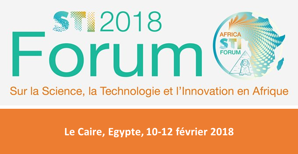 2018 Africa STI Forum : Forum africain pour la science, la technologie et l’innovation