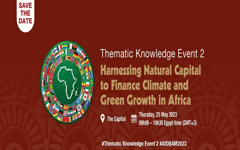 BAD – Événement thématique du savoir 2 : Exploiter le capital naturel pour financer la lutte contre les changements climatiques et la croissance verte en Afrique