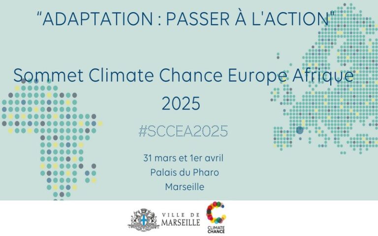 Sommet Climate Chance Europe Afrique 2025 : « Adaptation : passer à l&rsquo;action » – un rendez-vous clé pour l&rsquo;avenir du climat